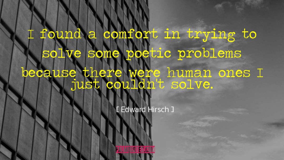 Human Arrogance quotes by Edward Hirsch