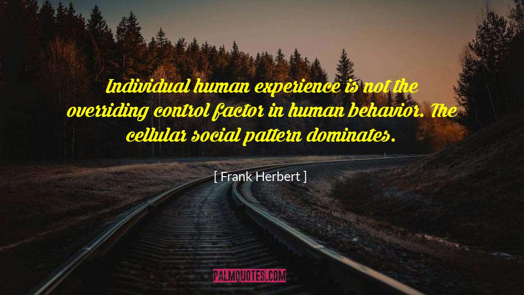 Human Behavior quotes by Frank Herbert