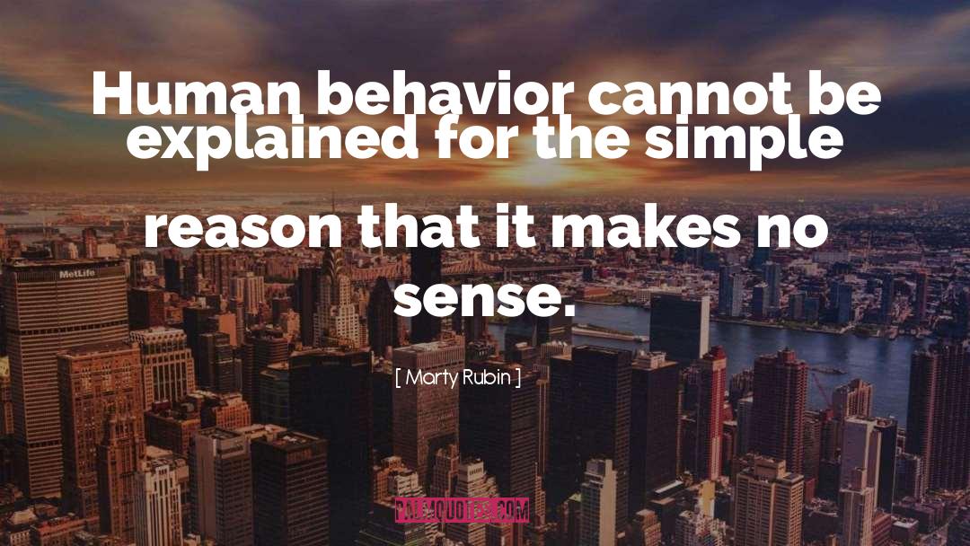 Human Behavior quotes by Marty Rubin