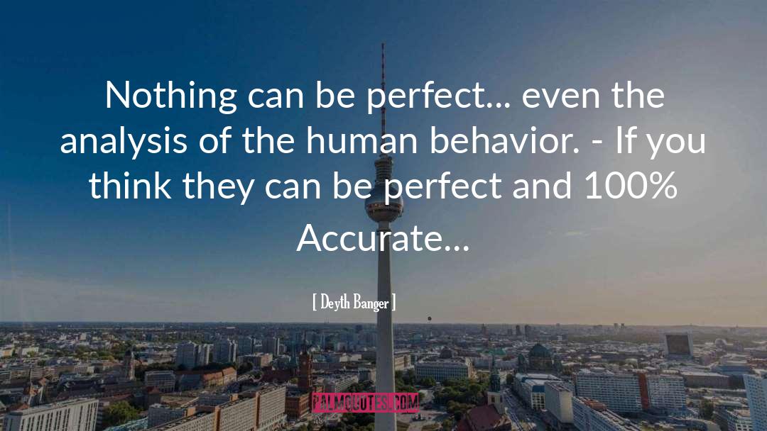 Human Behavior quotes by Deyth Banger