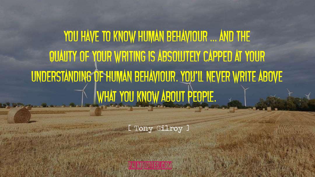 Human Behaviour quotes by Tony Gilroy