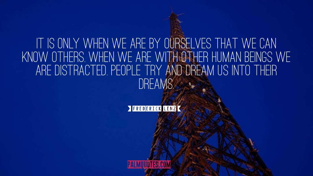 Human Beings quotes by Frederick Lenz