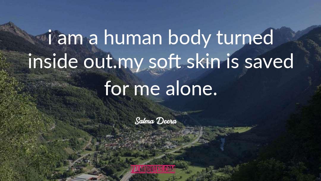 Human Body quotes by Salma Deera