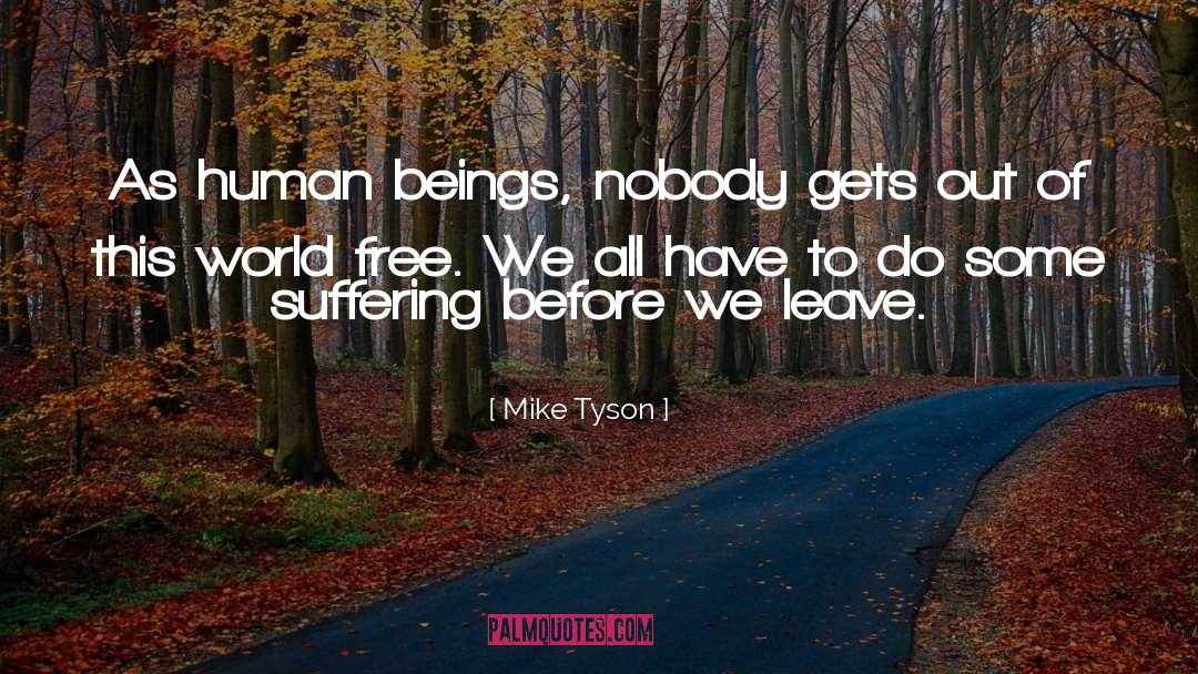 Human Bondage quotes by Mike Tyson