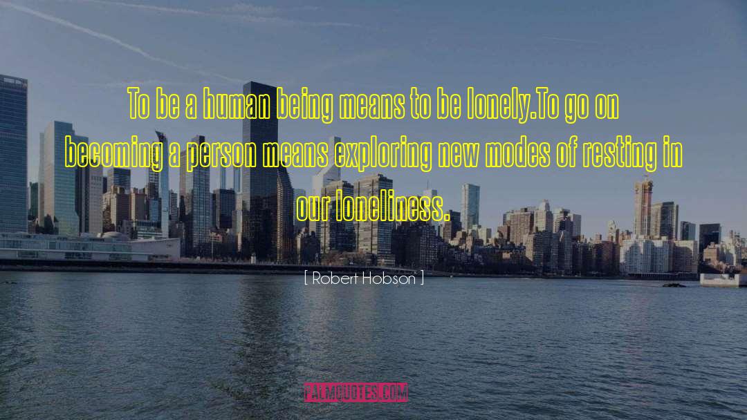 Human Bonding quotes by Robert Hobson