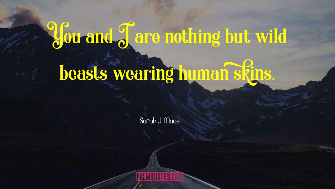 Human Cadaver quotes by Sarah J. Maas