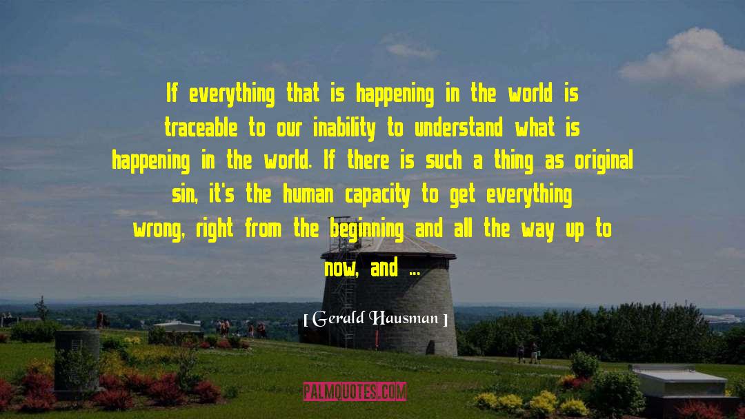 Human Capacity quotes by Gerald Hausman