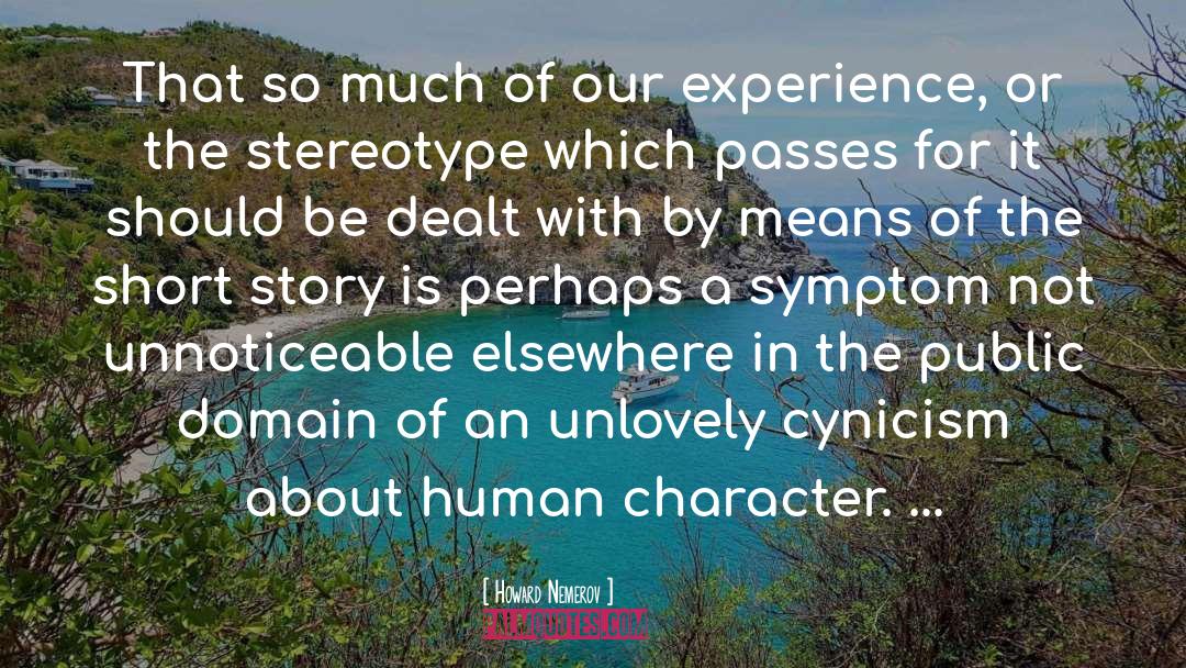 Human Character quotes by Howard Nemerov