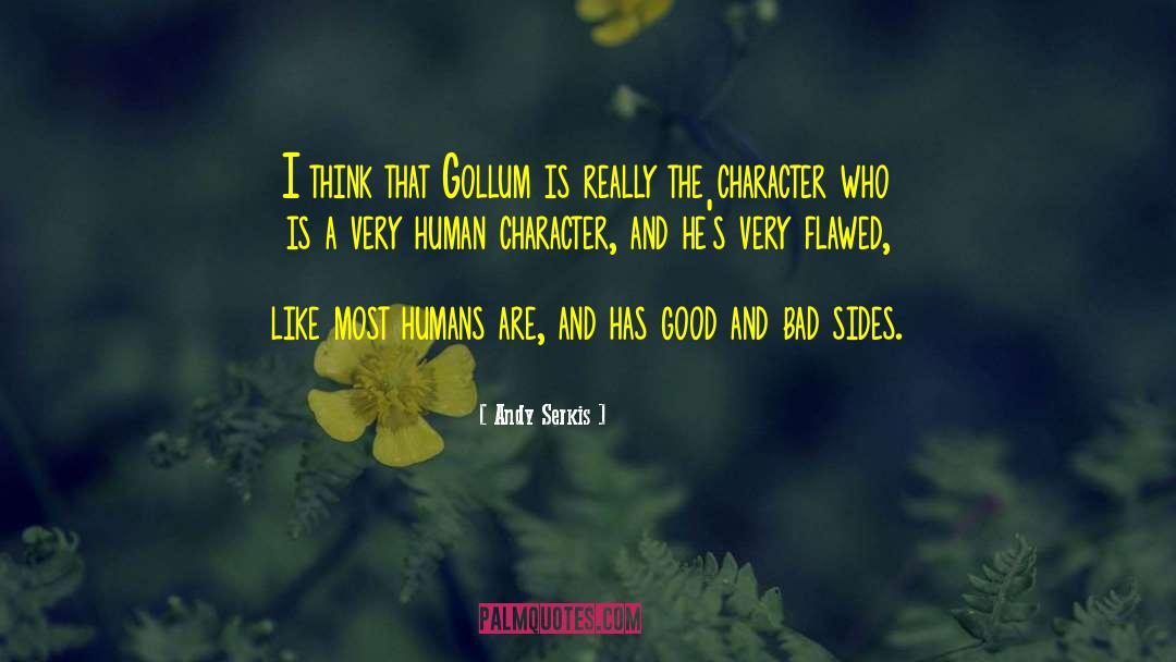 Human Character quotes by Andy Serkis