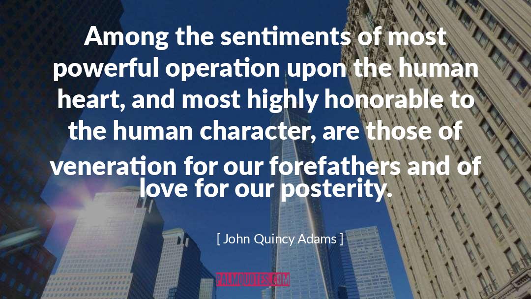 Human Character quotes by John Quincy Adams