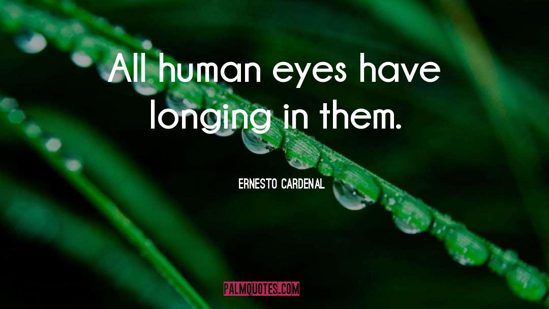 Human Character quotes by Ernesto Cardenal
