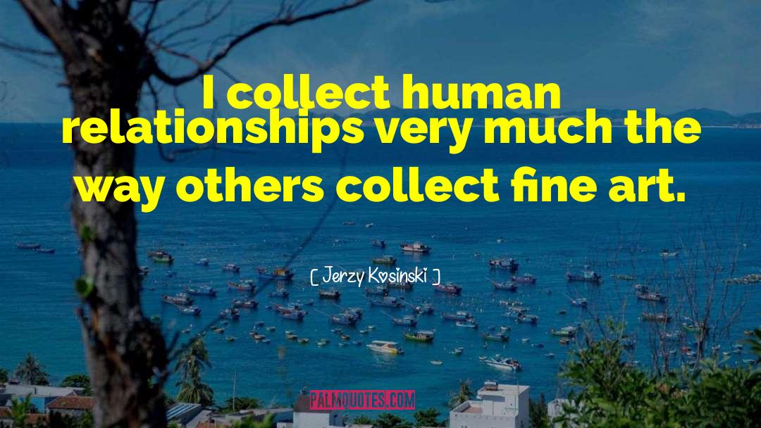 Human Character quotes by Jerzy Kosinski