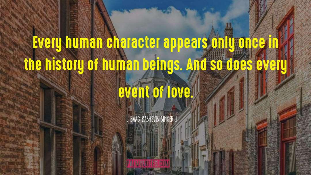 Human Character quotes by Isaac Bashevis Singer
