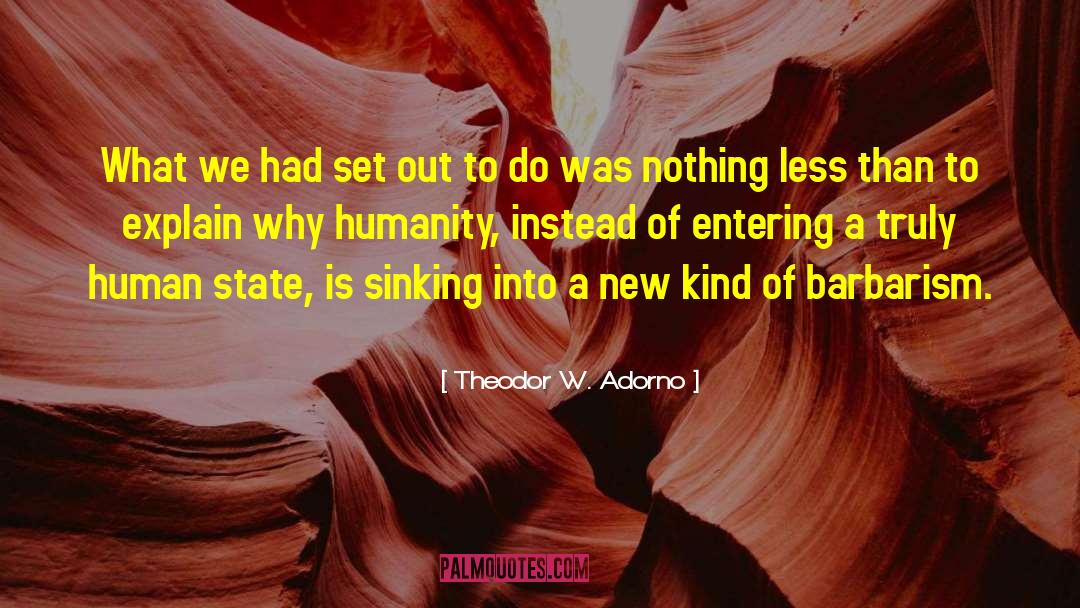 Human Characteristics quotes by Theodor W. Adorno