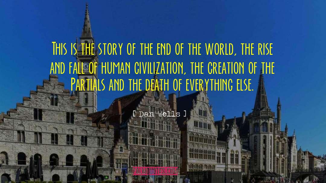 Human Civilization quotes by Dan Wells