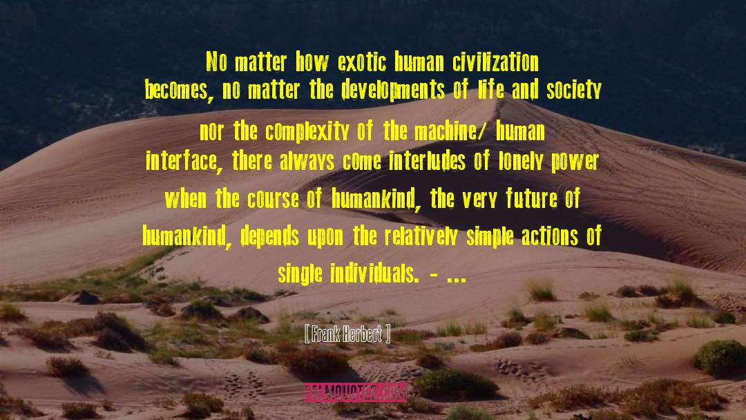 Human Civilization quotes by Frank Herbert