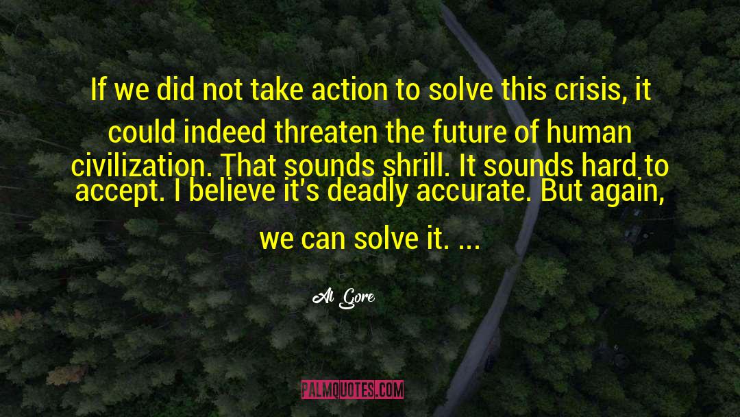 Human Civilization quotes by Al Gore
