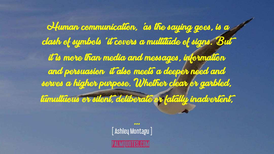 Human Communication quotes by Ashley Montagu