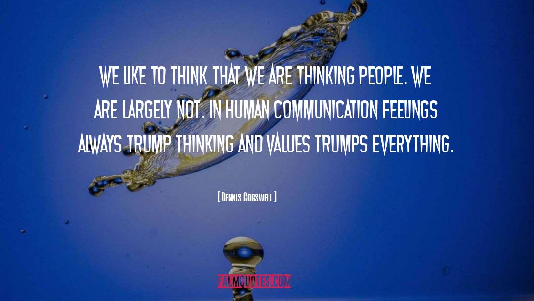 Human Communication quotes by Dennis Cogswell