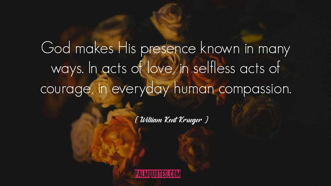Human Compassion quotes by William Kent Krueger