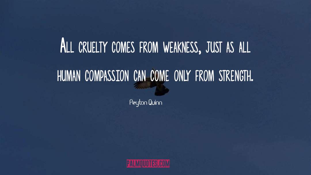 Human Compassion quotes by Peyton Quinn