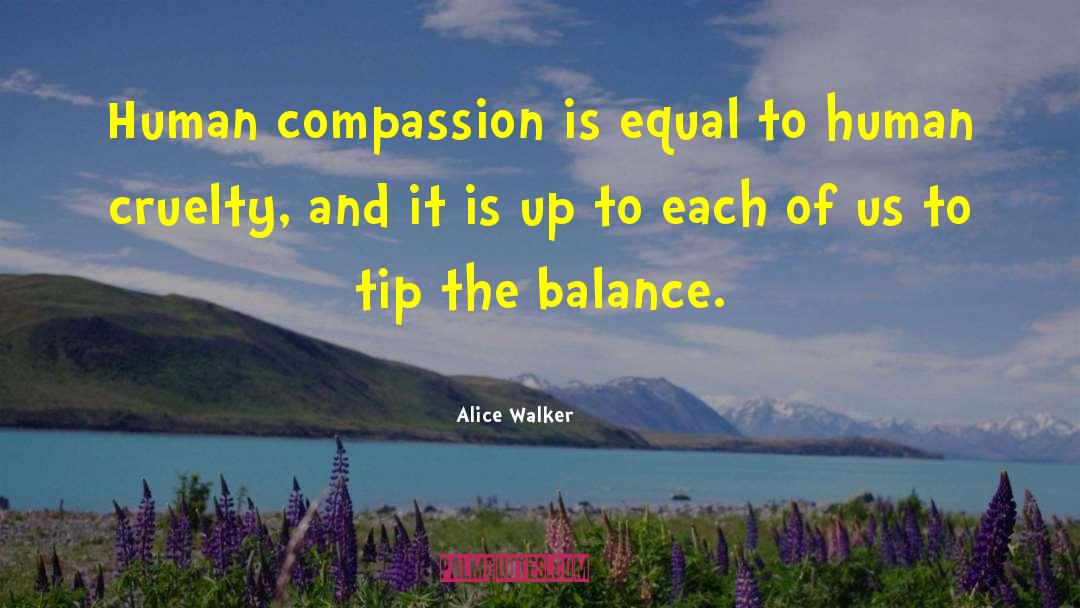Human Compassion quotes by Alice Walker