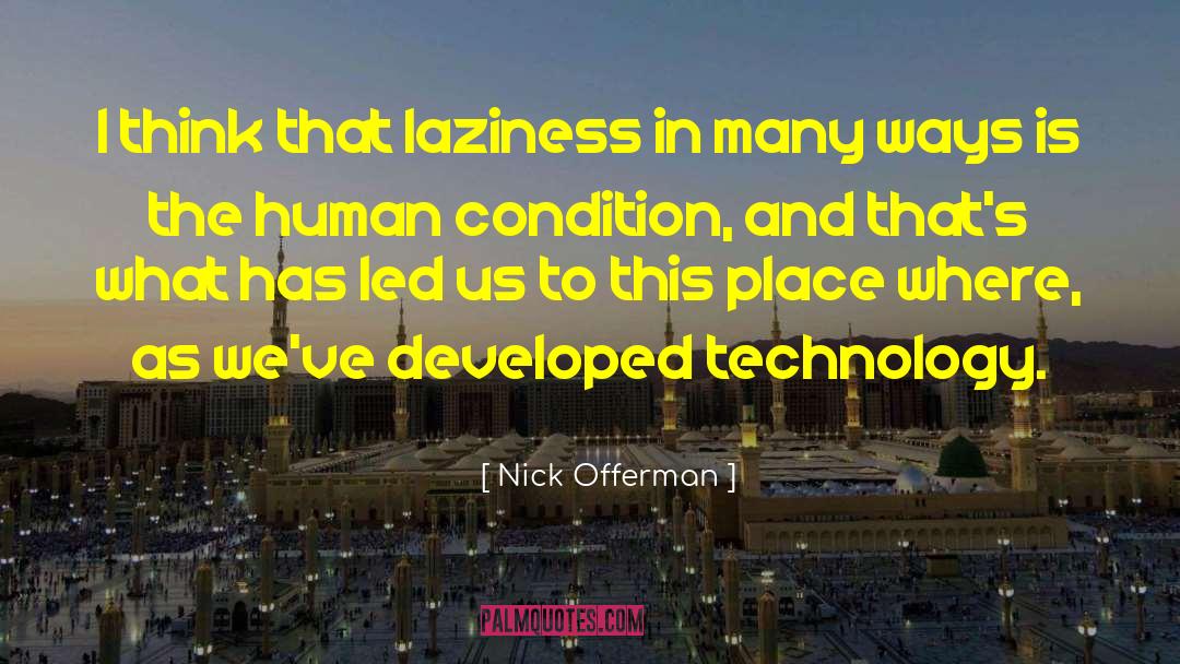 Human Condition quotes by Nick Offerman
