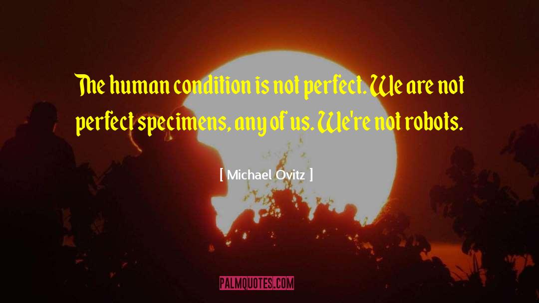 Human Condition quotes by Michael Ovitz