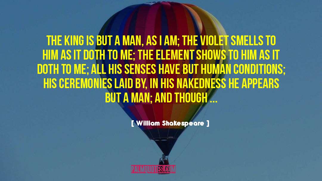 Human Conditions quotes by William Shakespeare