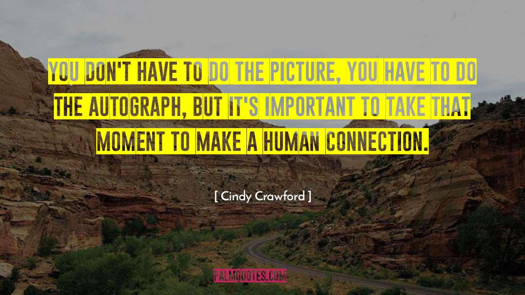 Human Connection quotes by Cindy Crawford