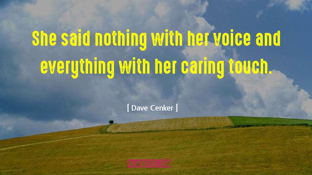 Human Connection quotes by Dave Cenker