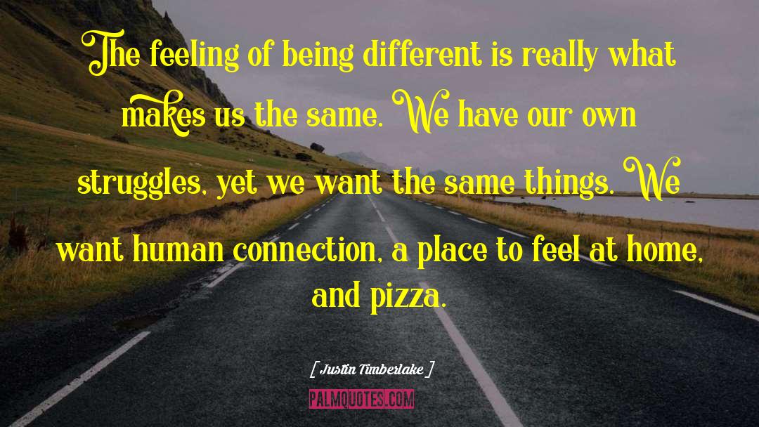 Human Connection quotes by Justin Timberlake