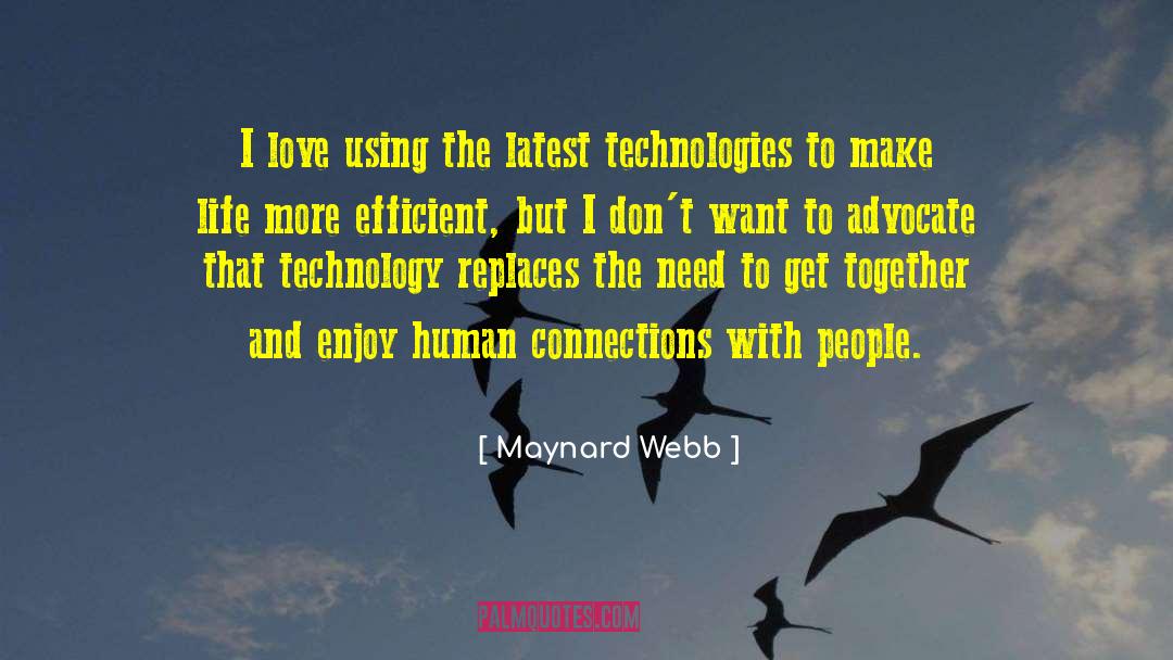 Human Connections quotes by Maynard Webb