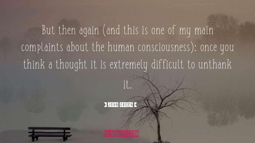 Human Consciousness quotes by John Green