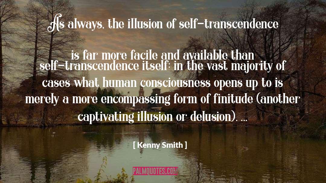 Human Consciousness quotes by Kenny Smith
