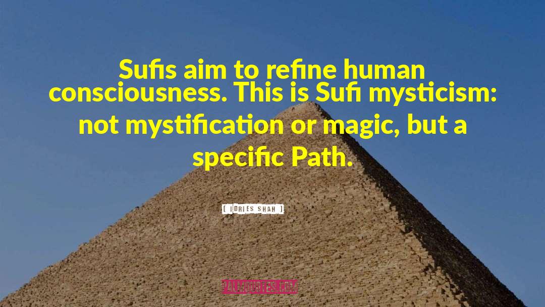 Human Consciousness quotes by Idries Shah