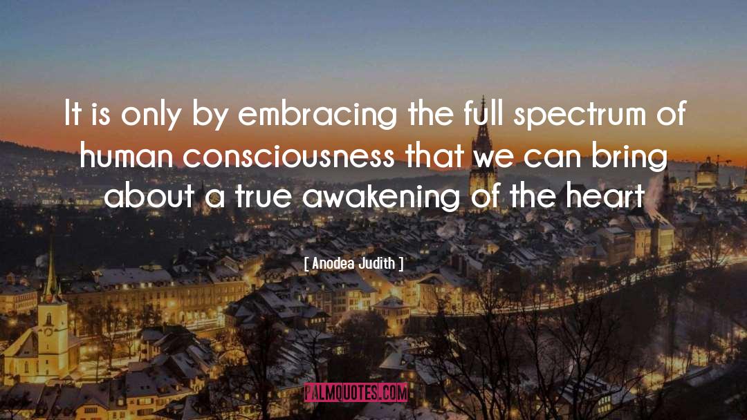 Human Consciousness quotes by Anodea Judith