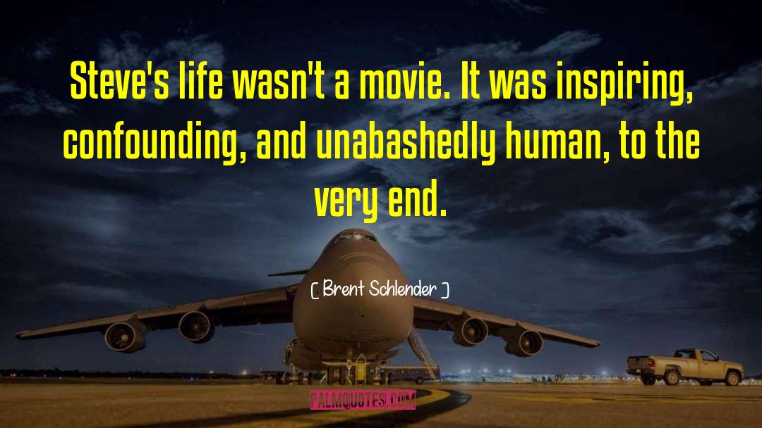 Human Cruelty quotes by Brent Schlender
