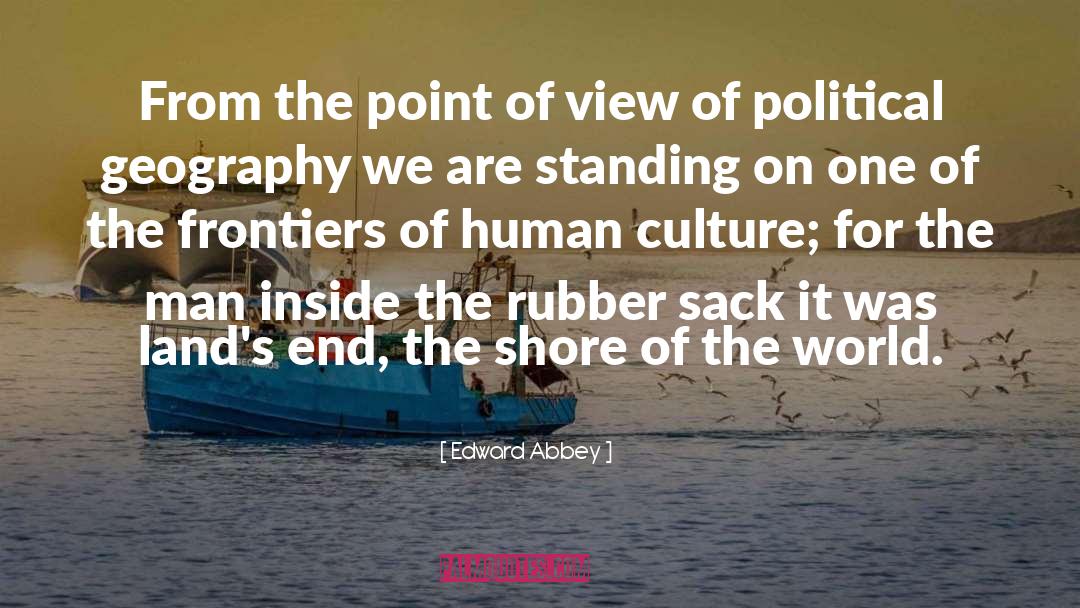 Human Culture quotes by Edward Abbey