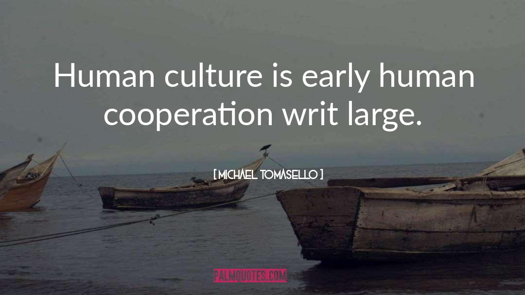 Human Culture quotes by Michael Tomasello