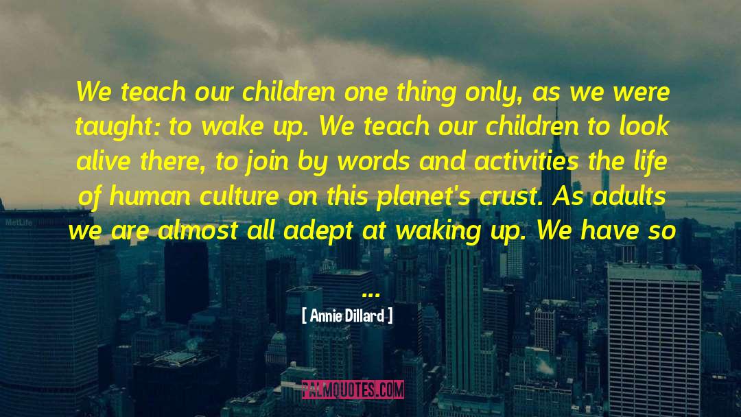 Human Culture quotes by Annie Dillard