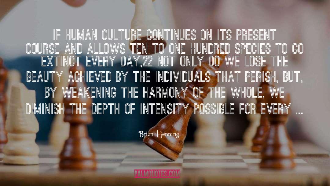 Human Culture quotes by Brian Henning