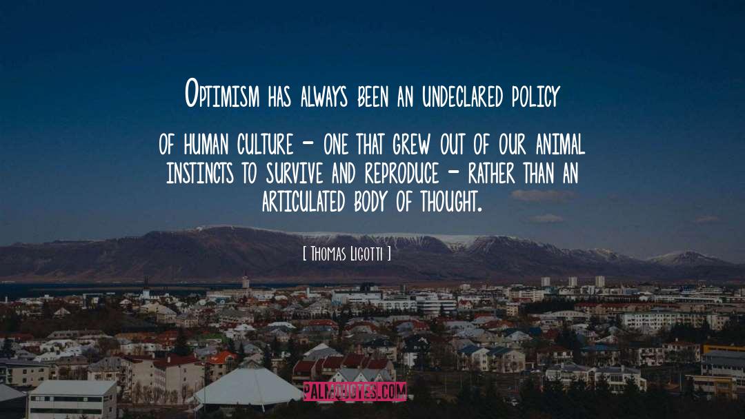 Human Culture quotes by Thomas Ligotti