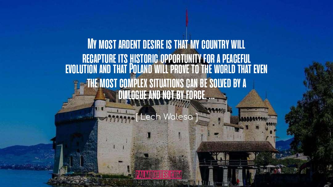 Human Desire quotes by Lech Walesa