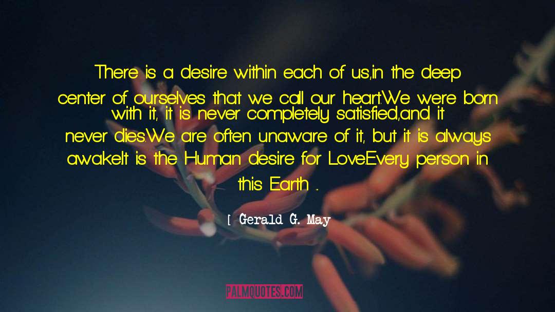 Human Desire quotes by Gerald G. May