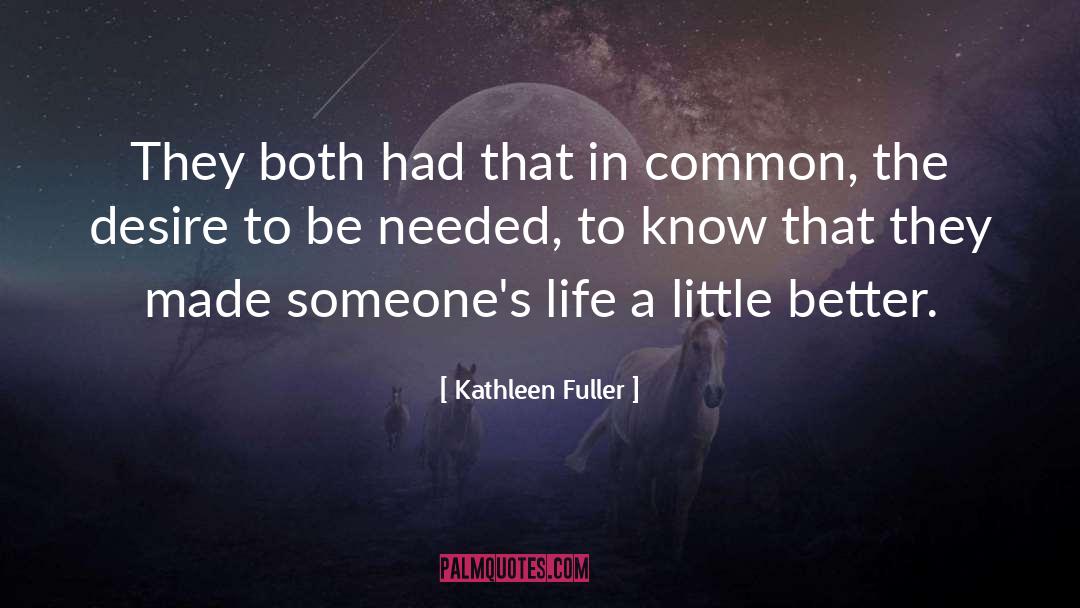 Human Desire quotes by Kathleen Fuller