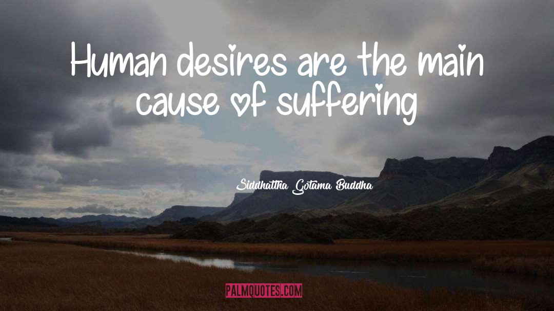 Human Desires quotes by Siddhattha Gotama Buddha