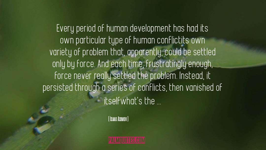 Human Development quotes by Isaac Asimov