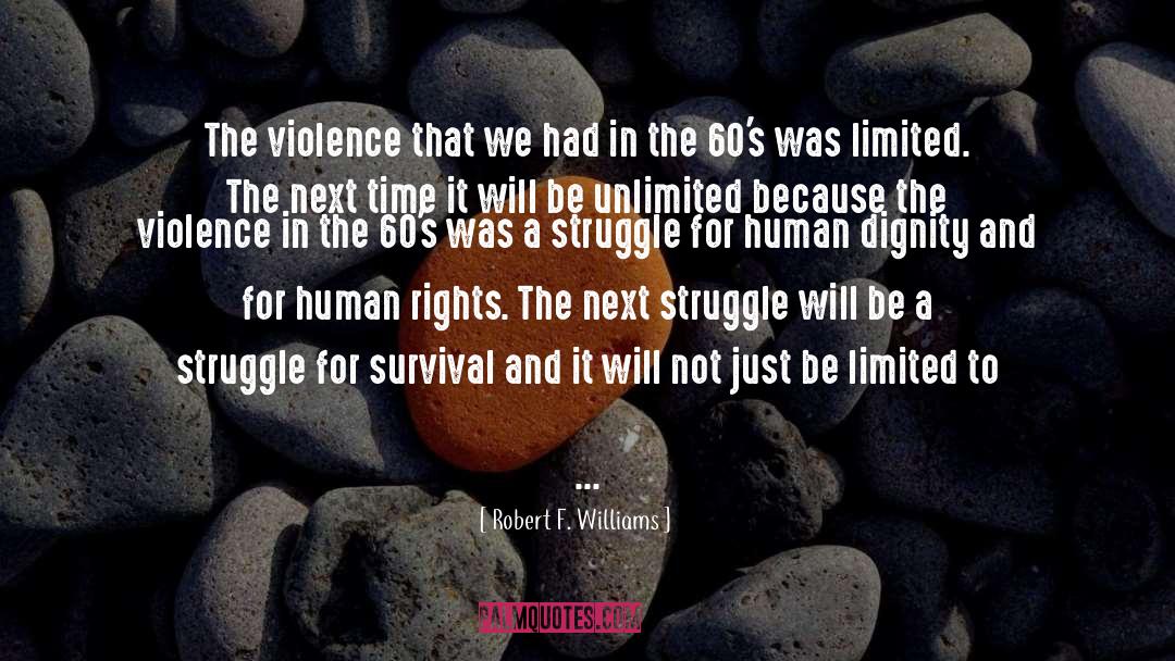 Human Dignity quotes by Robert F. Williams