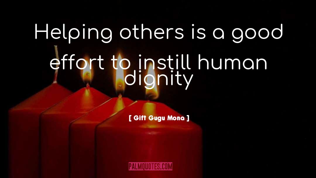 Human Dignity quotes by Gift Gugu Mona